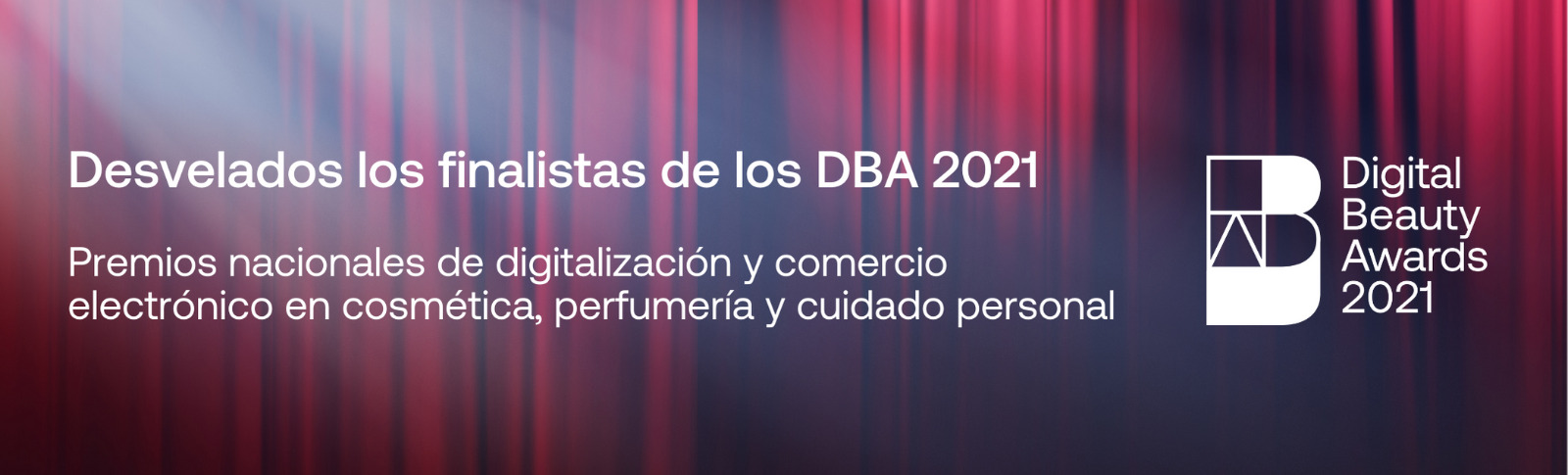 Las empresas más innovadoras del panorama cosmético español finalistas de los Digital Beauty Awards (DBA)